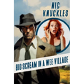 Big Scream in a Wee Village: The Nic Knuckles Collection