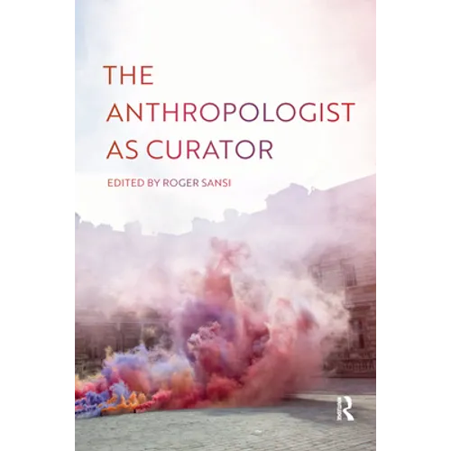 The Anthropologist as Curator
