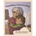 Grandma, I Need a Hug