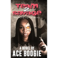 Team Savage 2: Rise of the Pretty Savage in the Crown King
