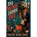 Do Wah Diddy Die
