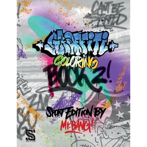 Graffiti Coloring Book 2: Graffiti Art Coloring Book for Teens and Adults - Sport Edition by Mr.Bang (Graffiti Coloring Book by Mr Bang)
