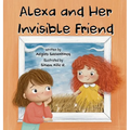 Alexa and Her Invisible Friend