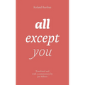 all except you