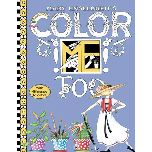 Mary Engelbreit's Color Me Too Coloring Book: Coloring Book for Adults and Kids to Share