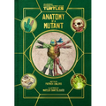 Teenage Mutant Ninja Turtles: Anatomy of a Mutant
