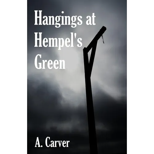 Hangings at Hempel's Green
