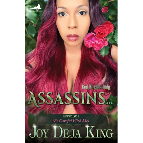 Assassins...: Episode 1 (Be Careful With Me)