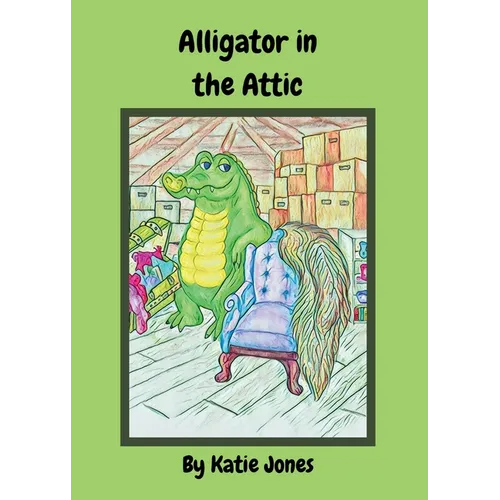 Alligator in the Attic