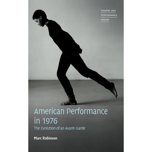 American Performance in 1976: The Evolution of an Avant-Garde