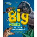 Big Words for Little Paleontologists: The Dino Dictionary Every Little Explorer Needs