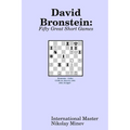 David Bronstein: Fifty Great Short Games