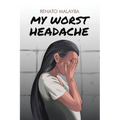 My Worst Headache