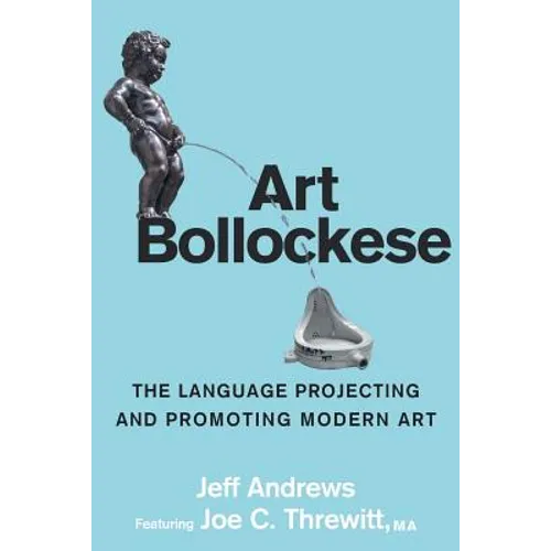 Art Bollockese: fallacies in projecting and promoting modern art