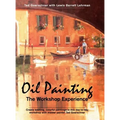 Oil Painting: The Workshop Experience