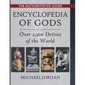 Encyclopedia of Gods: Over 2,500 Deities of the World
