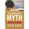 The Homework Myth: Why Our Kids Get Too Much of a Bad Thing