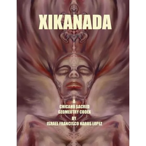 Xikanada: A Sacred Geometry Codex