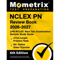 NCLEX PN Review Book 2026-2027 - 3 Full-Length Practice Tests, 50+ Online Video Tutorials, LPN NCLEX Next Gen Examination Secrets Study Guide: [6th Ed
