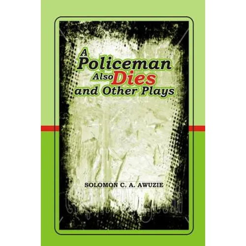 A policeman also Dies and Other Plays