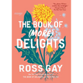The Book of (More) Delights: Essays