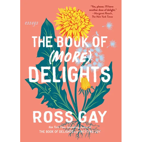 The Book of (More) Delights: Essays