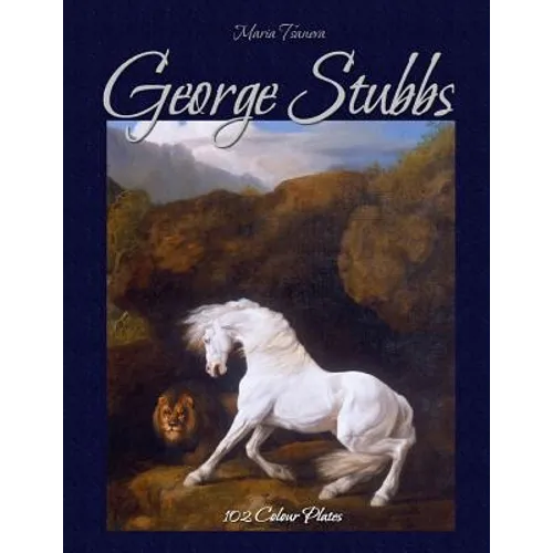 George Stubbs: 102 Colour Plates