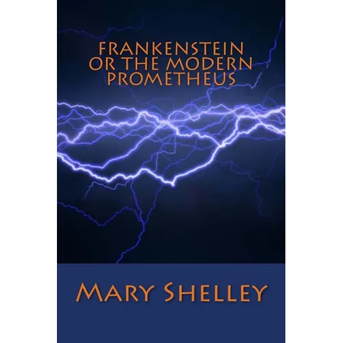 Frankenstein or the Modern Prometheus