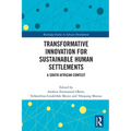 Transformative Innovation for Sustainable Human Settlements: A South African Context