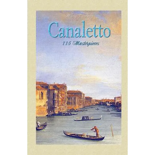 Canaletto: 115 Masterpieces