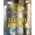 Selected Paintings and Drawings of David Dubal