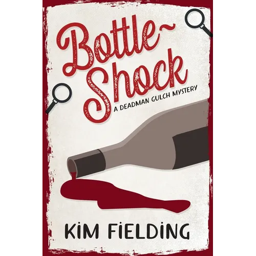 Bottle-Shock: A Deadman Gulch Mystery