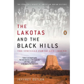 The Lakotas and the Black Hills: The Struggle for Sacred Ground