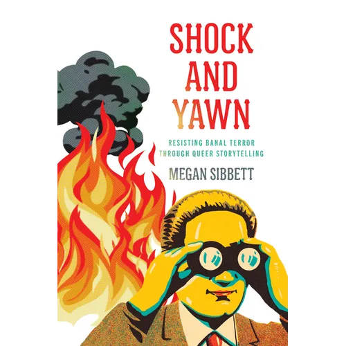 Shock and Yawn: Resisting Banal Terror Through Queer Storytelling