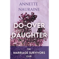 Do Over Daughter: A Marriage Survivors Club Book