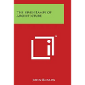 The Seven Lamps of Architecture