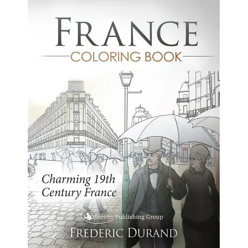 France Coloring Book: Charming 19th Century France