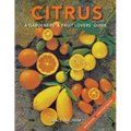 Citrus: A Gardeners' & Fruit Lovers' Guide