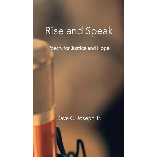 Rise and Speak: Poetry for Justice and Hope