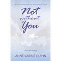 Not Without You
