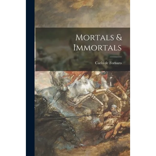 Mortals & Immortals