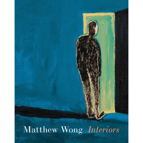 Matthew Wong: Interiors