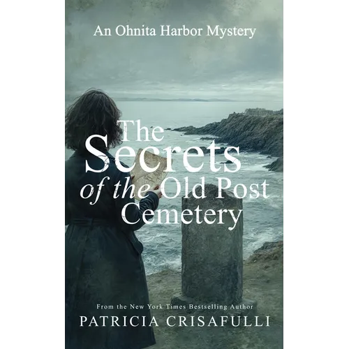 The Secrets of the Old Post Cemetery: An Ohnita Harbor Mystery