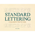 Standard Lettering - A Calligraphy Practice Guide: With an Introductory Chapter on Early Typography