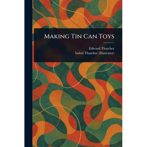 Making Tin Can Toys