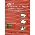 Learn Management Skills for Libraries and Information Agencies (International Edition): (Library Education Series)