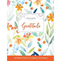 Adult Coloring Journal: Gratitude (Floral Illustrations, Springtime Floral)