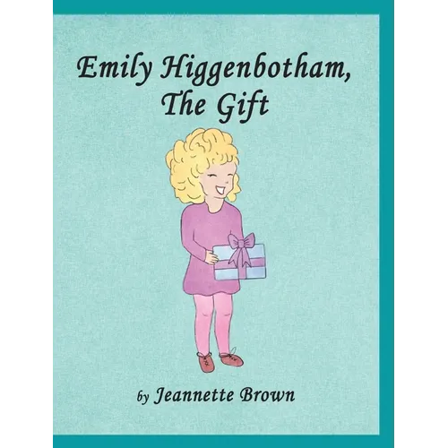 Emily Higgenbotham, The Gift
