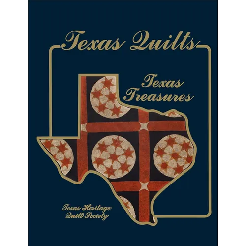 Texas Quilts: Texas Treasures