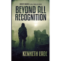 Beyond All Recognition